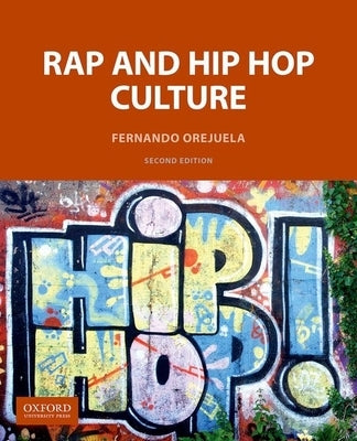 Rap and Hip Hop Culture by Orejuela, Fernando