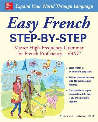 Easy French Step-By-Step: Master High-Frequency Grammar for French Proficiency--Fast! by Rochester, Myrna Bell