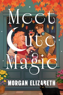 Meet Cute Magic by Elizabeth, Morgan