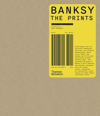 Banksy: The Prints by Campolucci-Bordi, Roberto