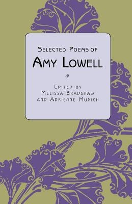 Selected Poems of Amy Lowell by Bradshaw, Melissa