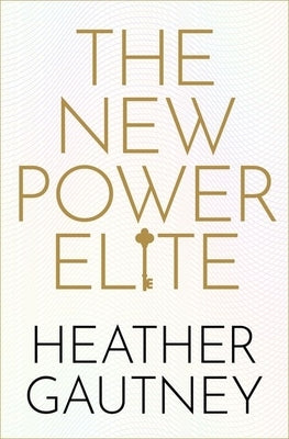 The New Power Elite by Gautney, Heather