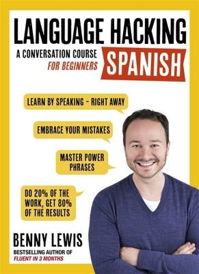 Language Hacking Spanish: Learn How to Speak Spanish - Right Away by Lewis, Benny