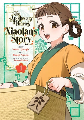 The Apothecary Diaries: Xiaolan's Story 01 by Hyuuga, Natsu