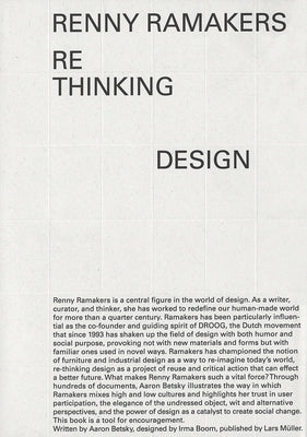 Renny Ramakers: Rethinking Design--Curator of Change by Ramakers, Renny