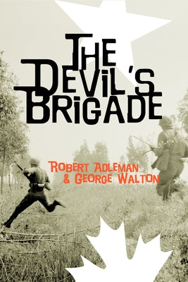 The Devil's Brigade by Adleman, Robert H.