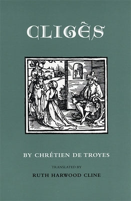 Cligès by Chretien De Troyes