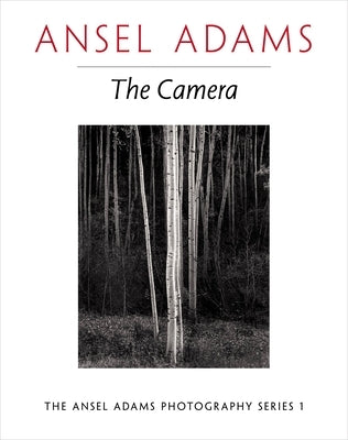 The Camera by Adams, Ansel