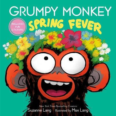 Grumpy Monkey Spring Fever: Includes Fun Stickers! by Lang, Suzanne