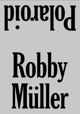 Robby M?ler: Polaroid: Exterior / Interior by Muller, Robby