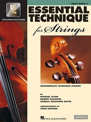 Essential Technique for Strings with Eei - Cello (Book/Online Audio) by Gillespie, Robert