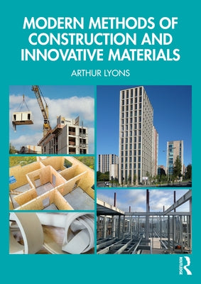 Modern Methods of Construction and Innovative Materials by Lyons, Arthur