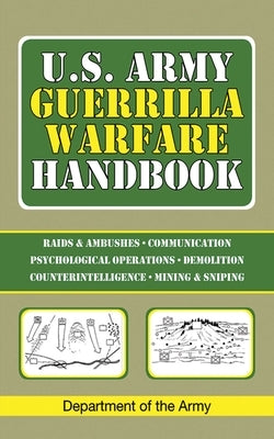 U.S. Army Guerrilla Warfare Handbook by U S Department of the Army