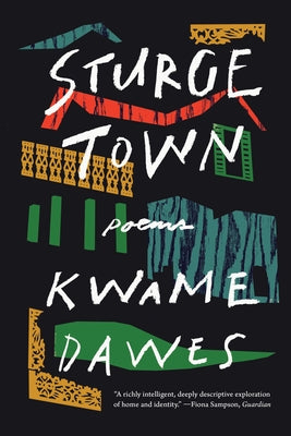 Sturge Town: Poems by Dawes, Kwame