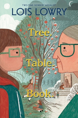 Tree. Table. Book. by Lowry, Lois