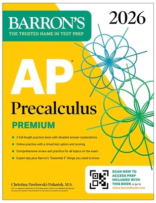 AP Precalculus Premium, 2026: Prep Book with 3 Practice Tests + Comprehensive Review + Online Practice by Pawlowski-Polanish, Christina