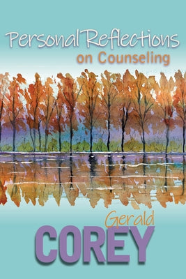 Personal Reflections on Counseling by Corey, Gerald