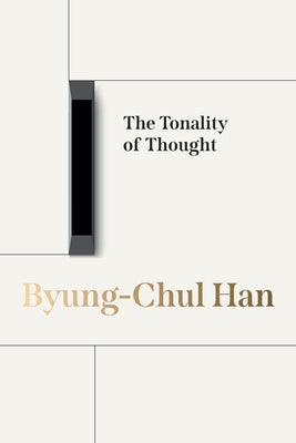 The Tonality of Thought by Han, Byung-Chul