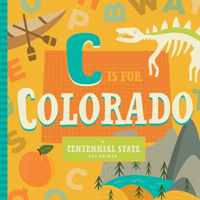 C Is for Colorado by Miles, Stephanie
