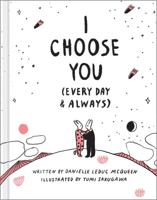 I Choose You (Every Day & Always) by Sakugawa, Yumi