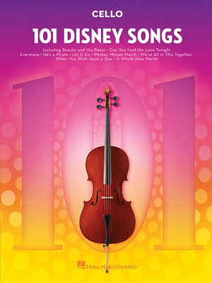 101 Disney Songs for Cello by Hal Leonard Corp