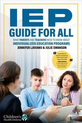 IEP Guide for All: What Parents and Teachers Need to Know about Individualized Education Programs by Laviano, Jennifer