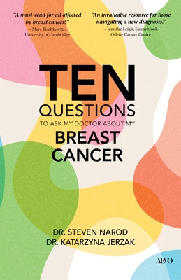 Ten Questions to Ask My Doctor about My Breast Cancer by Narod, Steven