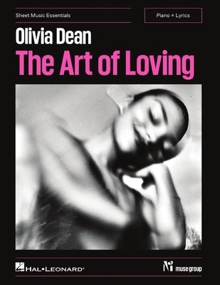 Olivia Dean - The Art of Loving: Sheet Music Essentials Songbook for Piano with Lyrics by Dean, Olivia
