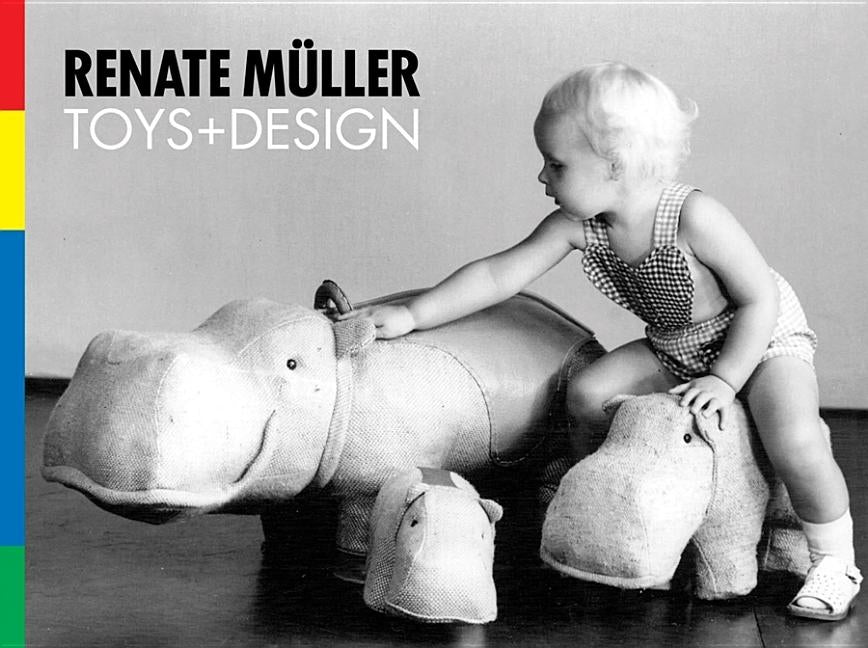 Renate Müller: Toys & Design by MÃ¼ller, Renate