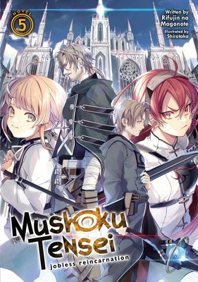 Mushoku Tensei: Jobless Reincarnation (Light Novel) Vol. 5 by Magonote, Rifujin Na