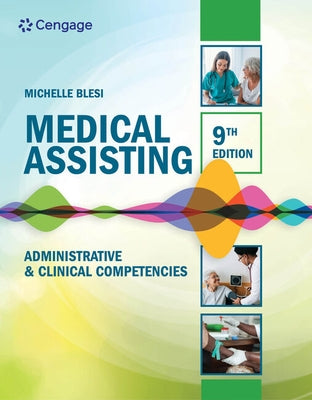 Medical Assisting: Administrative & Clinical Competencies: Administrative & Clinical Competencies by Blesi, Michelle