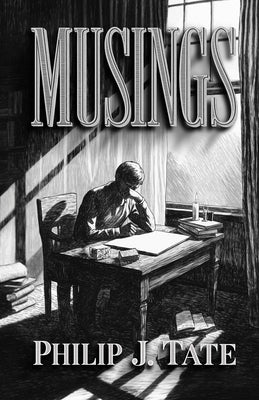 Musings by Tate, Philip J.