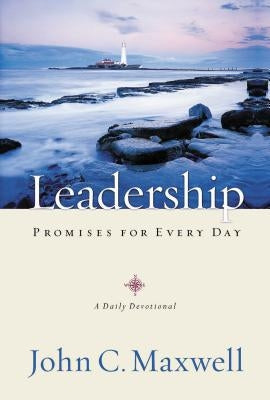 Leadership Promises for Every Day: A Daily Devotional (365 Devotions) by Maxwell, John C.