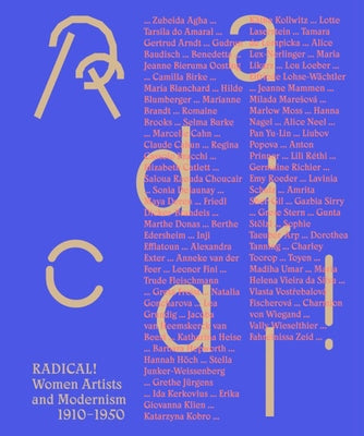Radical! Women Artists and Modernisms: 1910-1950 by Bak, Saskia