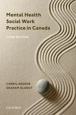 Mental Health Social Work Practice in Canada by Regehr, Cheryl