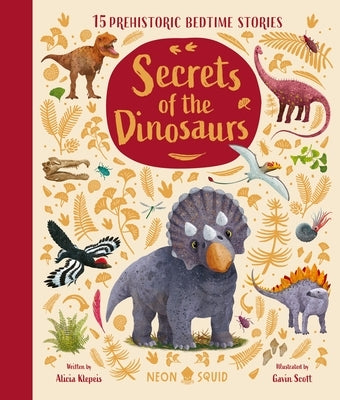Secrets of the Dinosaurs: 15 Prehistoric Bedtime Stories by Klepeis, Alicia