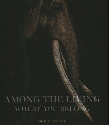 Among the Living: Where You Belong by Laiz, Guadalupe