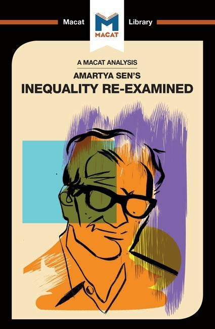 An Analysis of Amartya Sen's Inequality Re-Examined by Klein, Elise