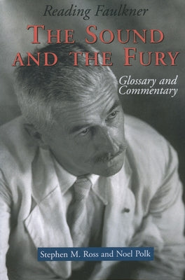 The Sound and the Fury by Ross, Stephen M.