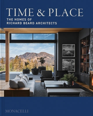 Time & Place: The Homes of Richard Beard Architects by Richard Beard Architects