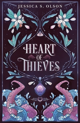 Heart of Thieves by Olson, Jessica S.