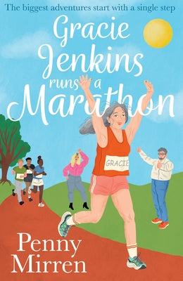 Gracie Jenkins Runs a Marathon by Mirren, Penny