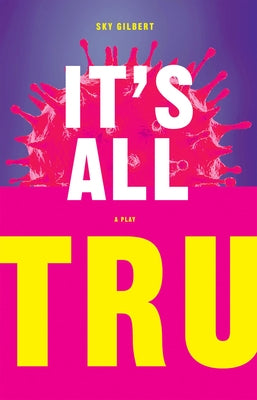 It's All Tru by Gilbert, Sky