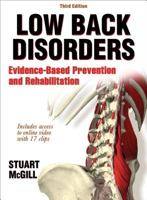 Low Back Disorders: Evidence-Based Prevention and Rehabilitation by McGill, Stuart