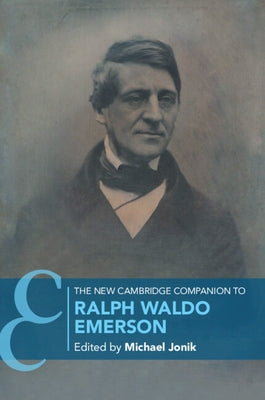 The New Cambridge Companion to Ralph Waldo Emerson by Jonik, Michael