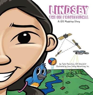 Lindsey the GIS Professional by Danielson, Tyler