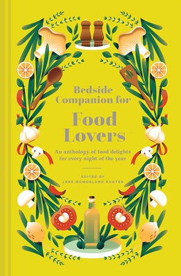 Bedside Companion for Food Lovers: An Anthology of Food Delights for Every Night of the Year by Hunter, Jane McMorland