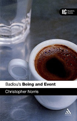 Badiou's 'Being and Event': A Reader's Guide by Norris, Christopher