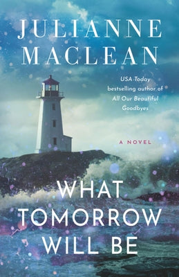 What Tomorrow Will Be by MacLean, Julianne