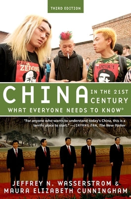 China in the 21st Century: What Everyone Needs to Know(r) by Wasserstrom, Jeffrey N.